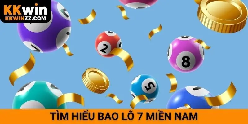 Tìm hiểu bao lô 7 miền Nam